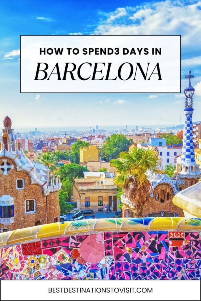How to spend 3 days in Barcelona