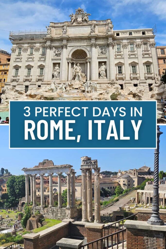 A Perfect 3 Day Rome Itinerary
