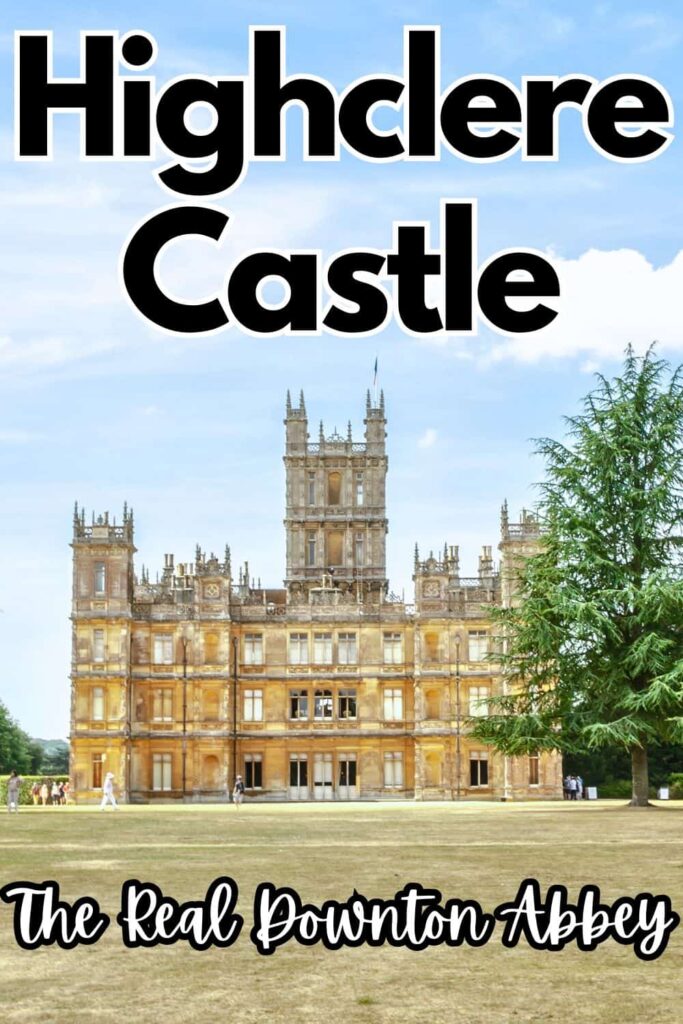 Visiting the Real Downton Abbey: Highclere Castle