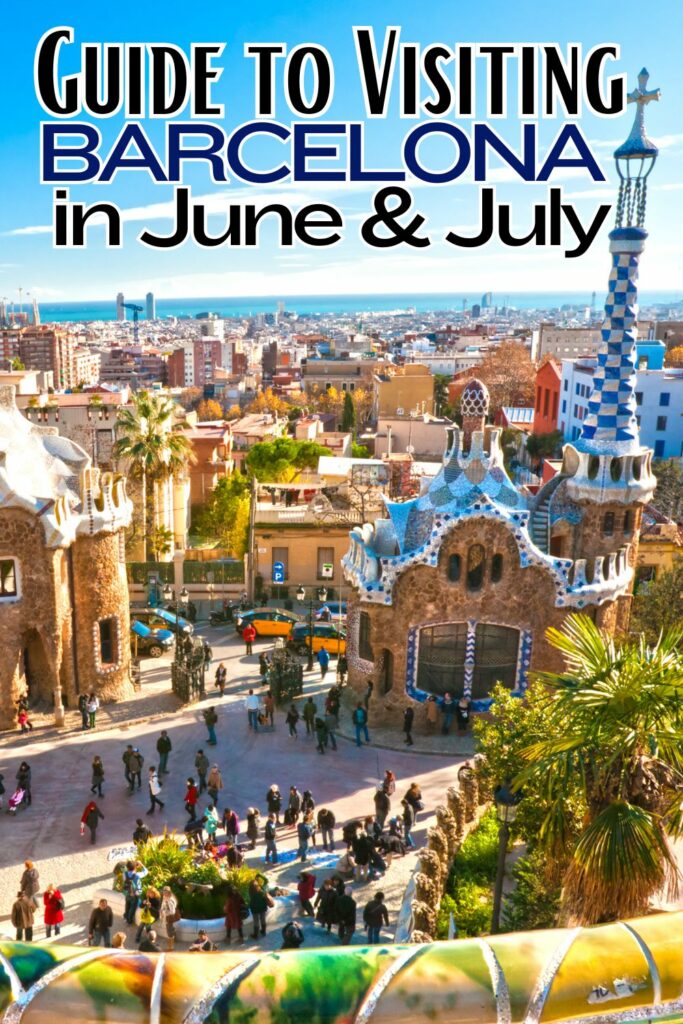 Guide to Visiting Barcelona in the Summer