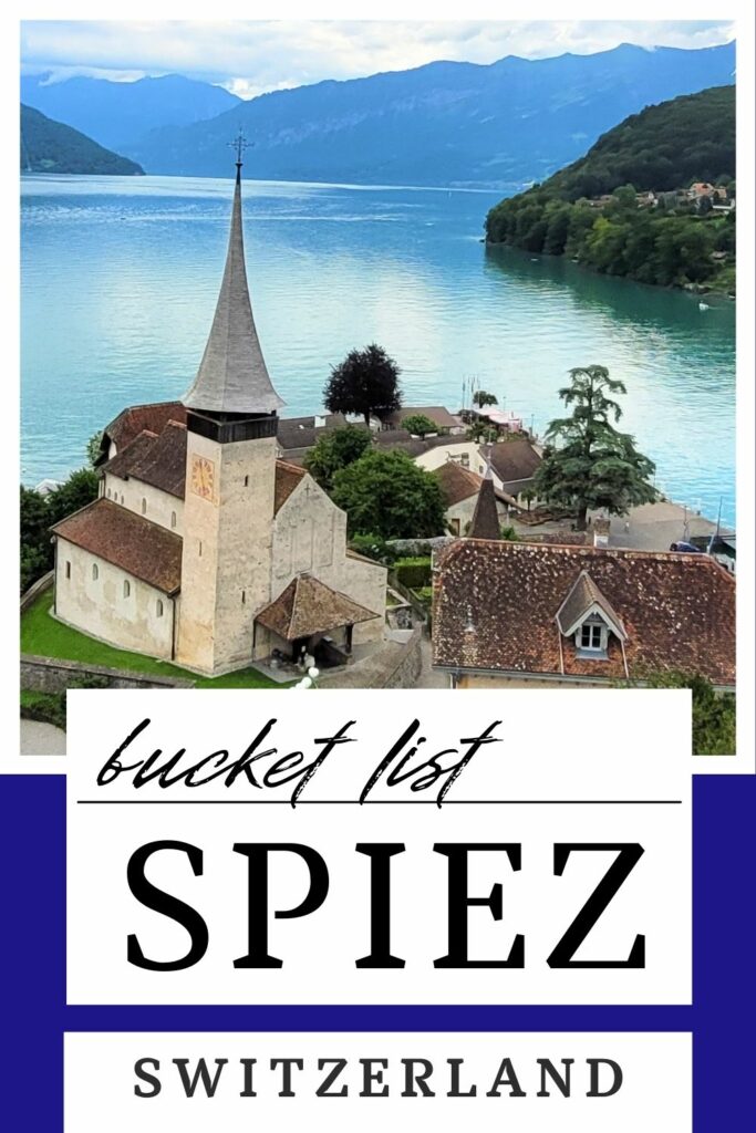 Bucket List: Spiez Switzerland