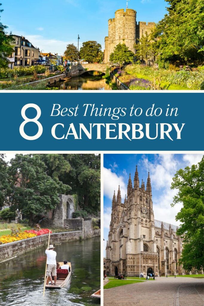 8 Best Things to Do in Canterbury UK