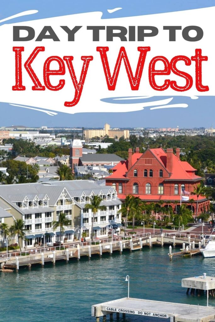 BEST Key West Day Trip Itinerary