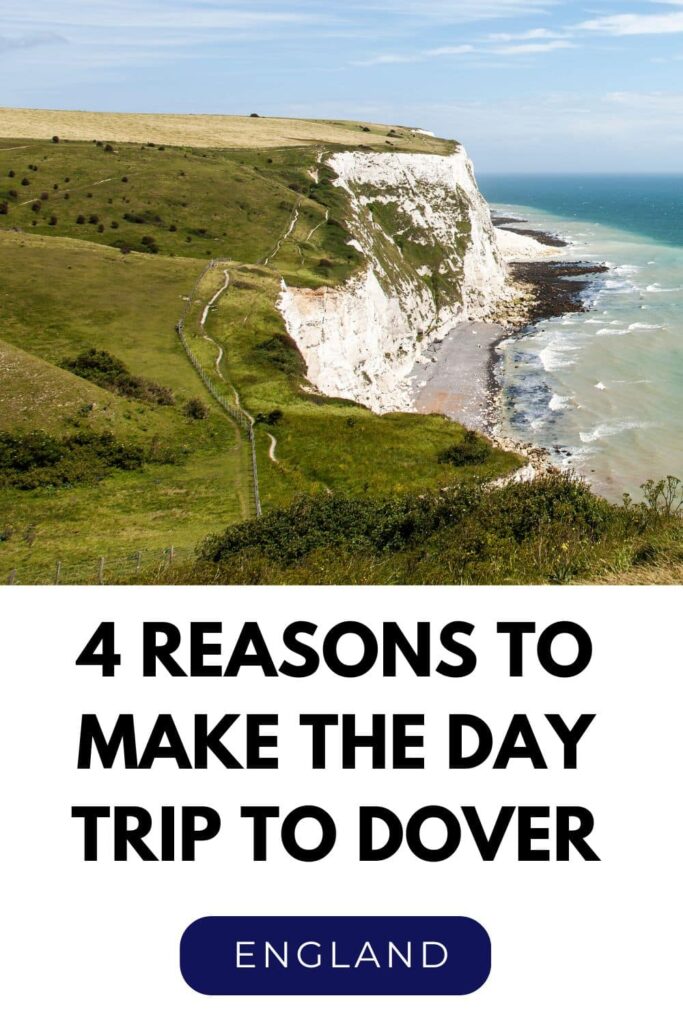 4 Good Reasons to Make the Day Trip to Dover from London