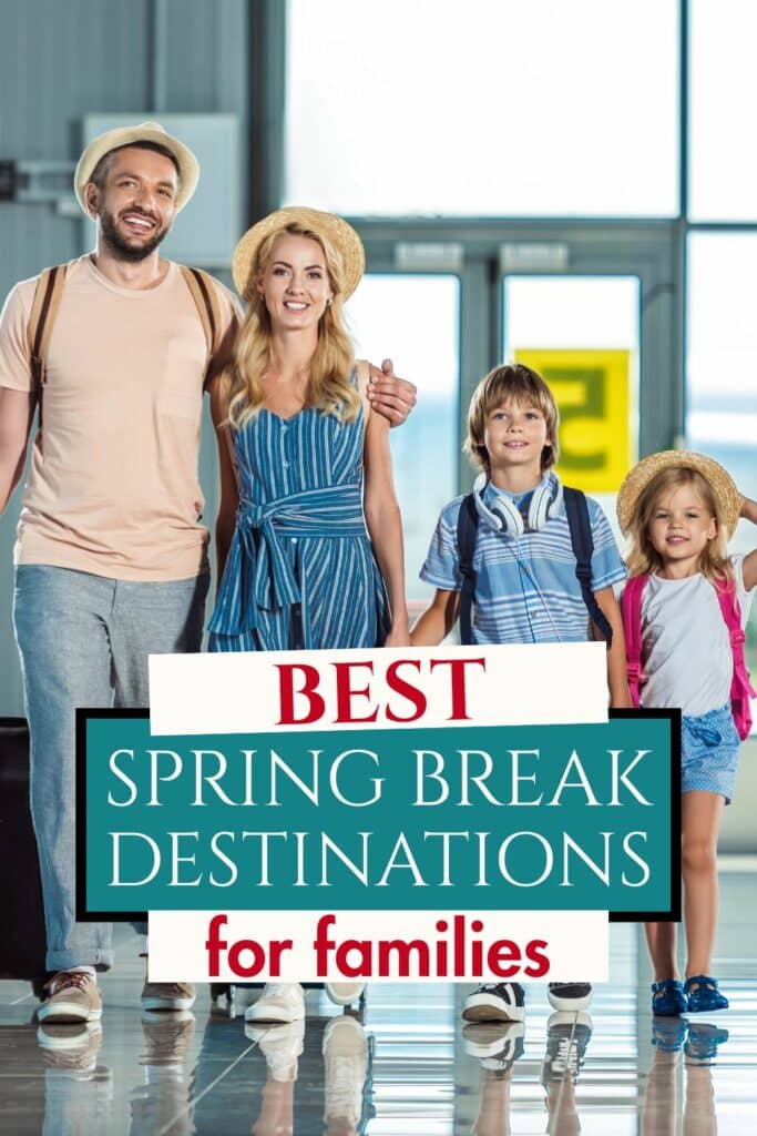 5 Best Destinations to Visit for Spring Break with Kids
