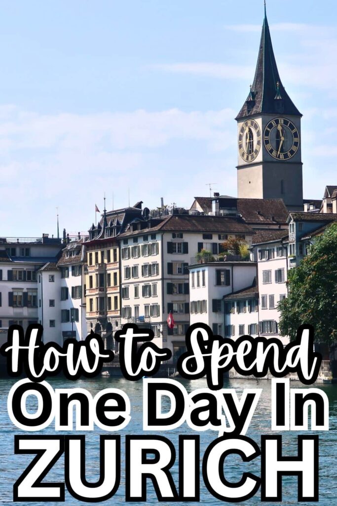 How to Spend an Enjoyable One Day in Zurich, Switzerland