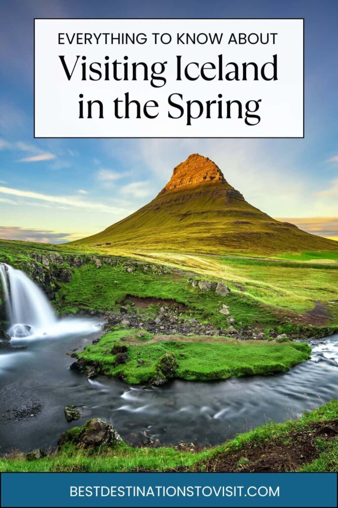 Visiting Iceland in the Spring: What You Need to Know