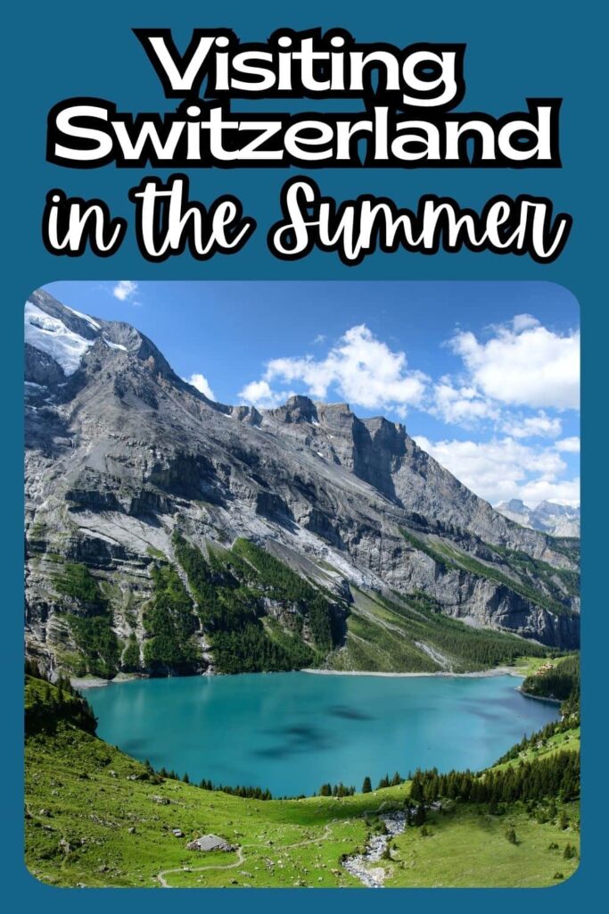 Switzerland in the Summer: 4 Places to Go in the Swiss Alps