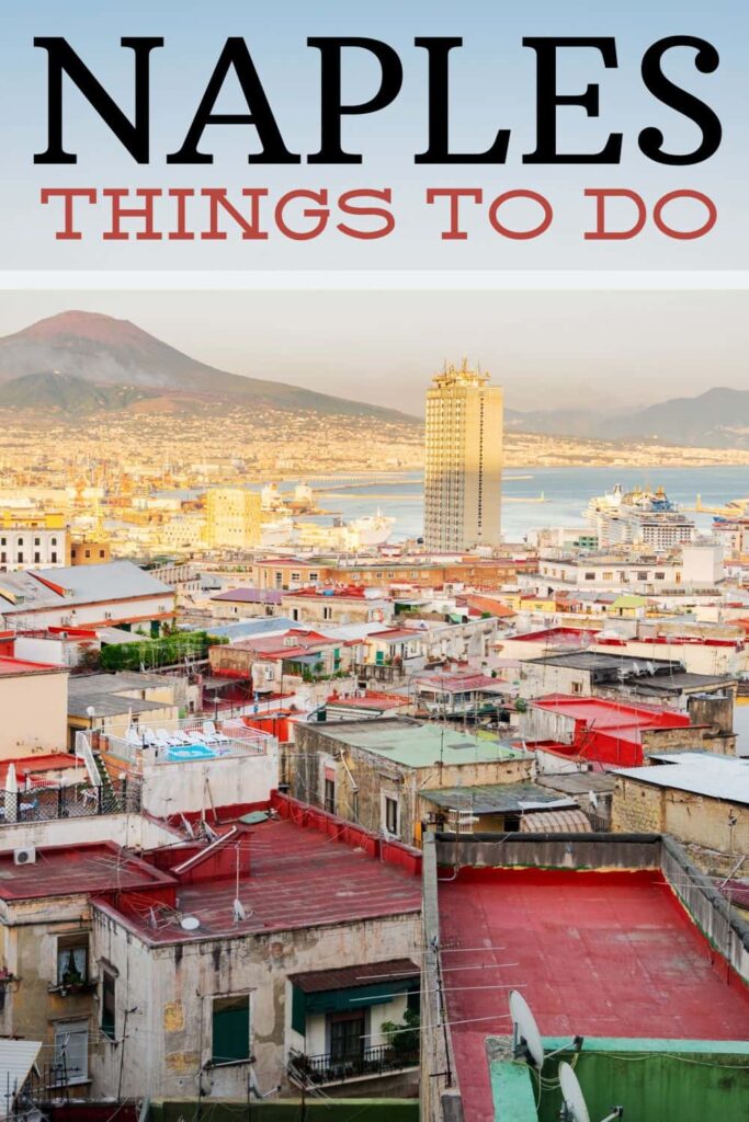 Best Things to Do in Naples, Italy