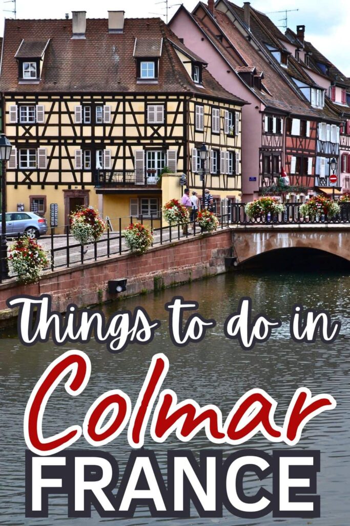 8 BEST Things to Do in Colmar, France