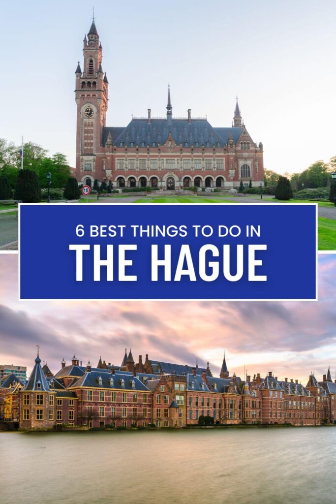 6 Best Places To Visit in the Hague