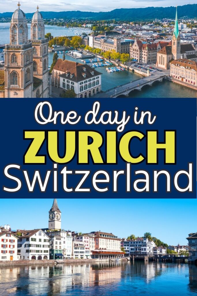 How to Spend an Enjoyable One Day in Zurich, Switzerland